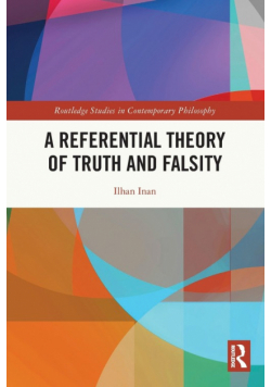 A Referential Theory of Truth and Falsity