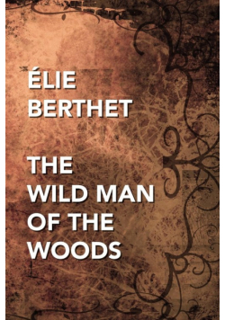 The Wild Man of the Woods
