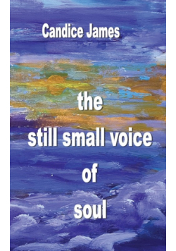 the still small voice of soul