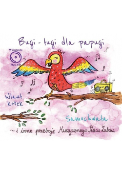 Muzyczny plac zabaw: Bugi-ługi dla papugi CD