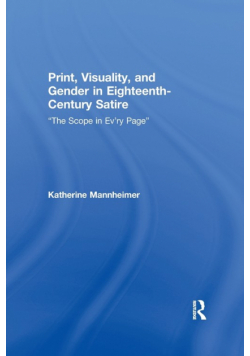 Print, Visuality, and Gender in Eighteenth-Century Satire