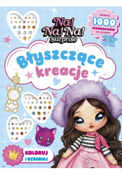 Na! Na! Na! Surprise. Błyszczące kreacje