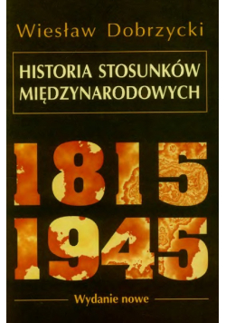 Historia Stosunków Międzynarodowych 1815 1945