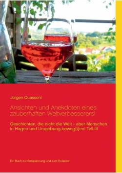 Ansichten und Anekdoten eines "zauberhaften" Weltverbesserers!