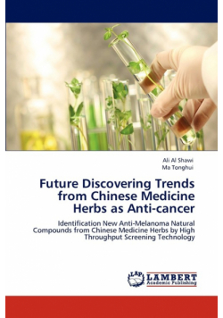 Future Discovering Trends from Chinese Medicine Herbs as Anti-cancer