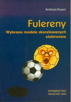 Fulereny. Wybrane modele skorelowanych elektronów