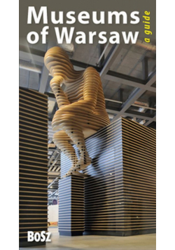 Museums of Warsaw A guide