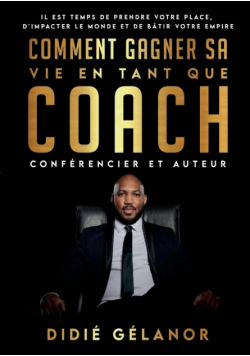 Comment gagner sa vie en tant que coach, conférencier et auteur
