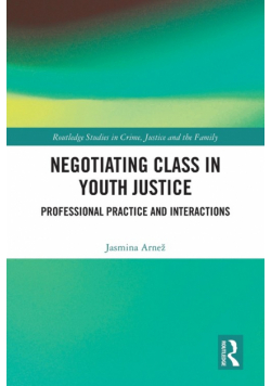 Negotiating Class in Youth Justice