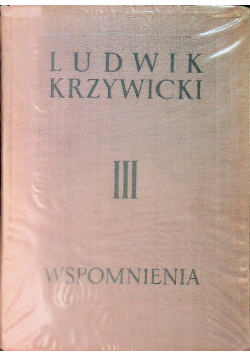 Ludwik Krzywicki Wspomnienia Tom III