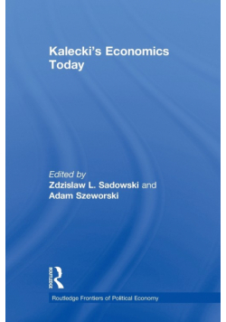 Kalecki's Economics Today