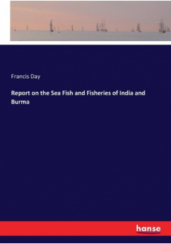 Report on the Sea Fish and Fisheries of India and Burma