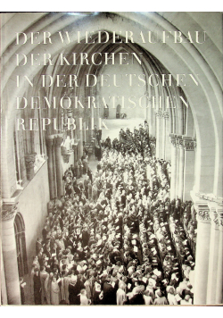 Der wiederaufbau der kirchen in der deutschen demokratischen republik