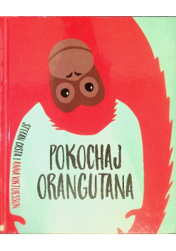Pokochaj orangutana