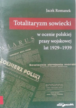 Totalitaryzm sowiecki w ocenie polskiej prasy wojskowej lat 1929-1939