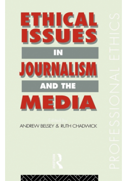 Ethical Issues in Journalism and the Media