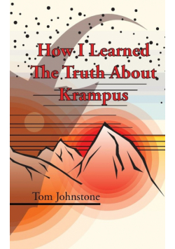 How I Learned The Truth About Krampus