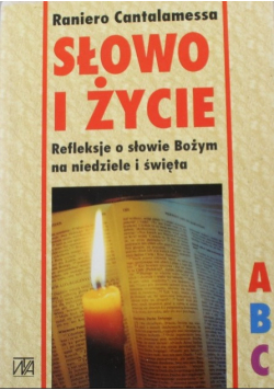 Słowo i życie Refleksje o słowie Bożym na niedziele i święta
