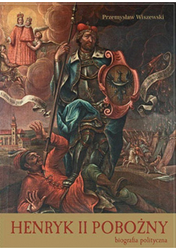 Henryk II Pobożny biografia polityczna