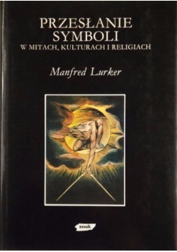 Przesłanie symboli w mitach kulturach i religiach