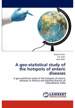 A Geo-Statistical Study of the Hotspots of Enteric Diseases