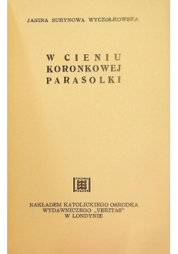 W cieniu koronkowej parasolki
