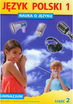 Nauka o języku 1 Język polski Część 2Gimnazjum