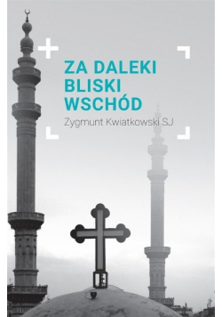 Reportaż Za daleki Bliski Wschód