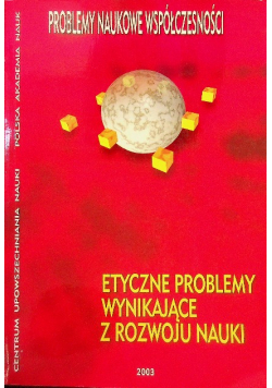 Etyczne problemy wynikające z rozwoju nauki