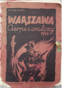 Warszawa cierpi i walczy 1944 1946 r