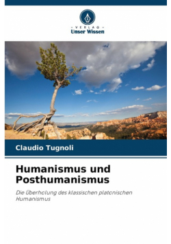 Humanismus und Posthumanismus