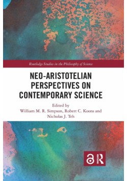 Neo-Aristotelian Perspectives on Contemporary Science