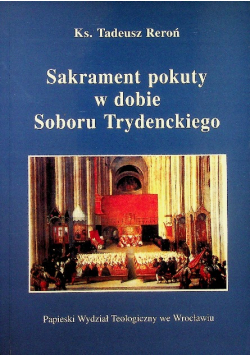 Sakrament pokuty w dobie Soboru Trydenckiego