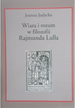 Wiara i rozum w filozofii Rajmunda Lulla