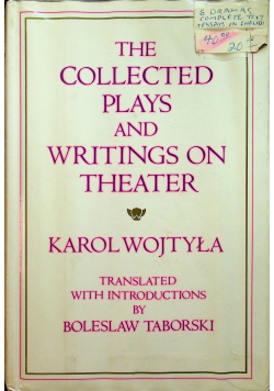 Thge collected plays and writings on theater