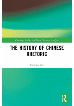 The History of Chinese Rhetoric