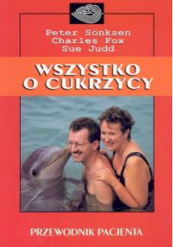 Wszystko o cukrzycy. Przewodnik pacjenta