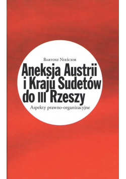 Aneksja Austrii i Kraju Sudetów do III Rzeszy