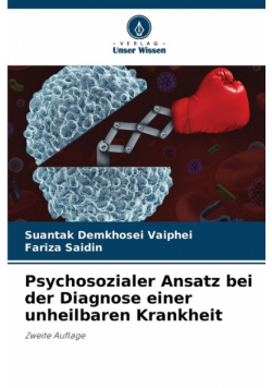 Psychosozialer Ansatz bei der Diagnose einer unheilbaren Krankheit