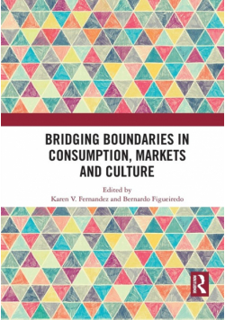 Bridging Boundaries in Consumption, Markets and Culture