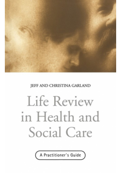 Life Review In Health and Social Care