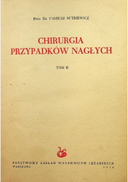 Chirurgia przypadków nagłych Tom II