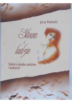Podracki Jerzy - Słowa i ludzie