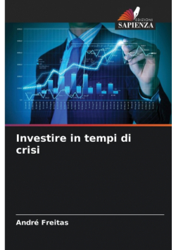 Investire in tempi di crisi