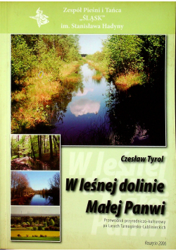 W leśnej dolinie Małej Panwi + Autograf Tylol
