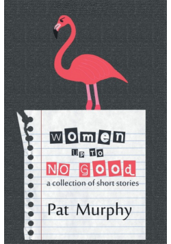 Women Up to No Good