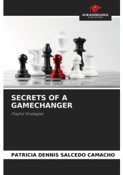 Secrets Of A Gamechanger
