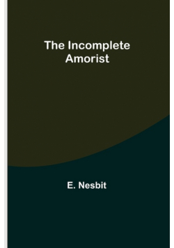 The Incomplete Amorist