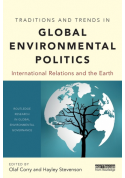 Traditions and Trends in Global Environmental Politics