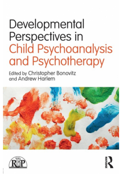 Developmental Perspectives in Child Psychoanalysis and Psychotherapy
